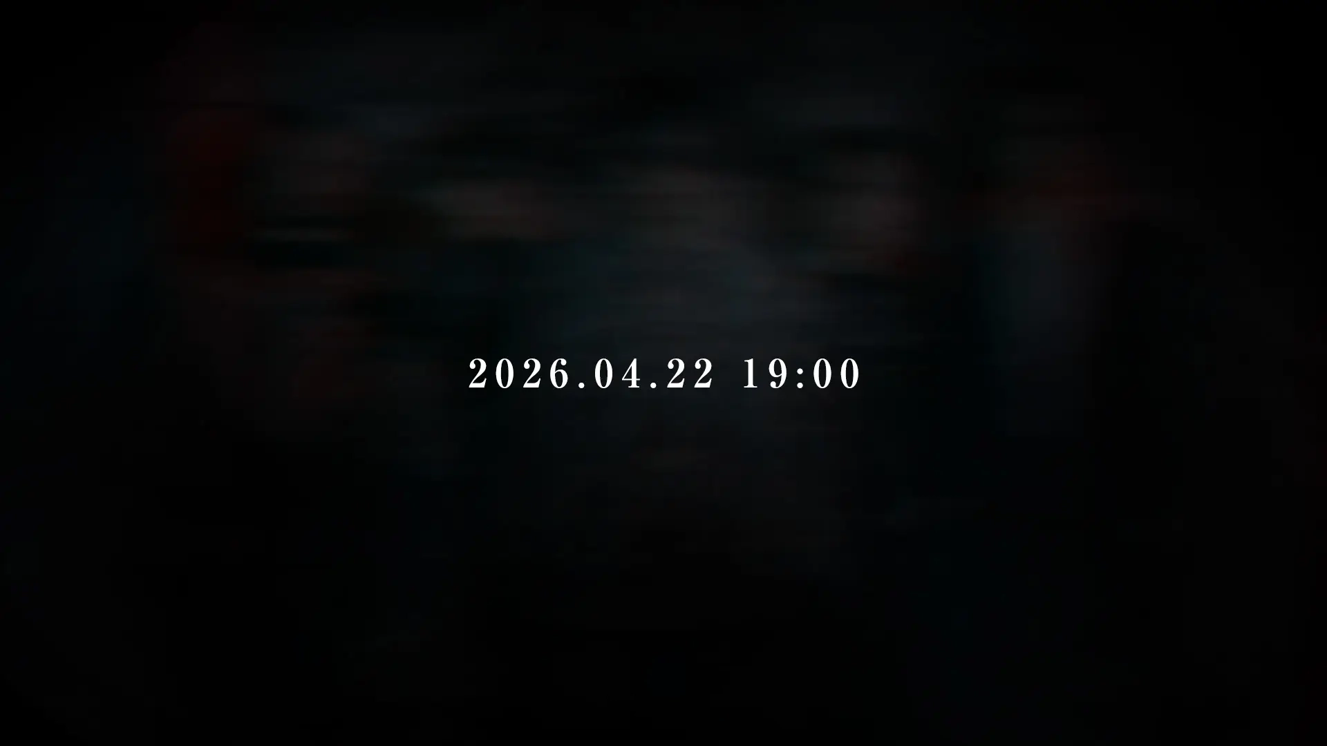 2026.04.22 19:00 coming soon...